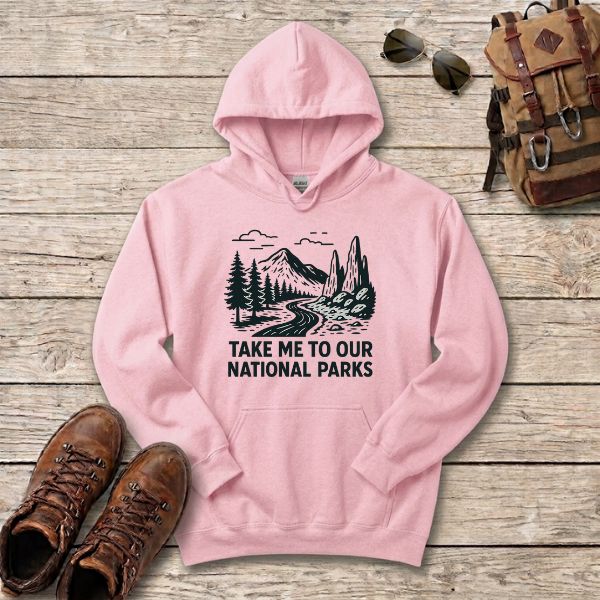 Take me to our National Parks Hoodie