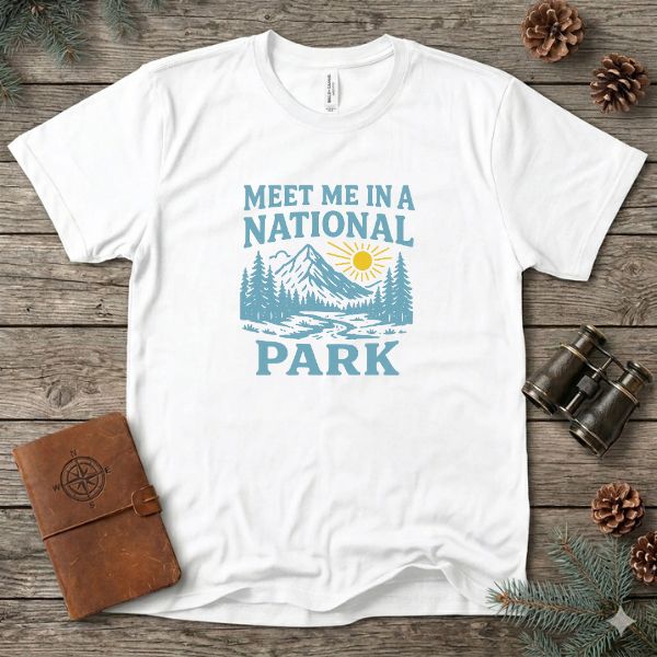 Meet me in a National Park T-Shirt